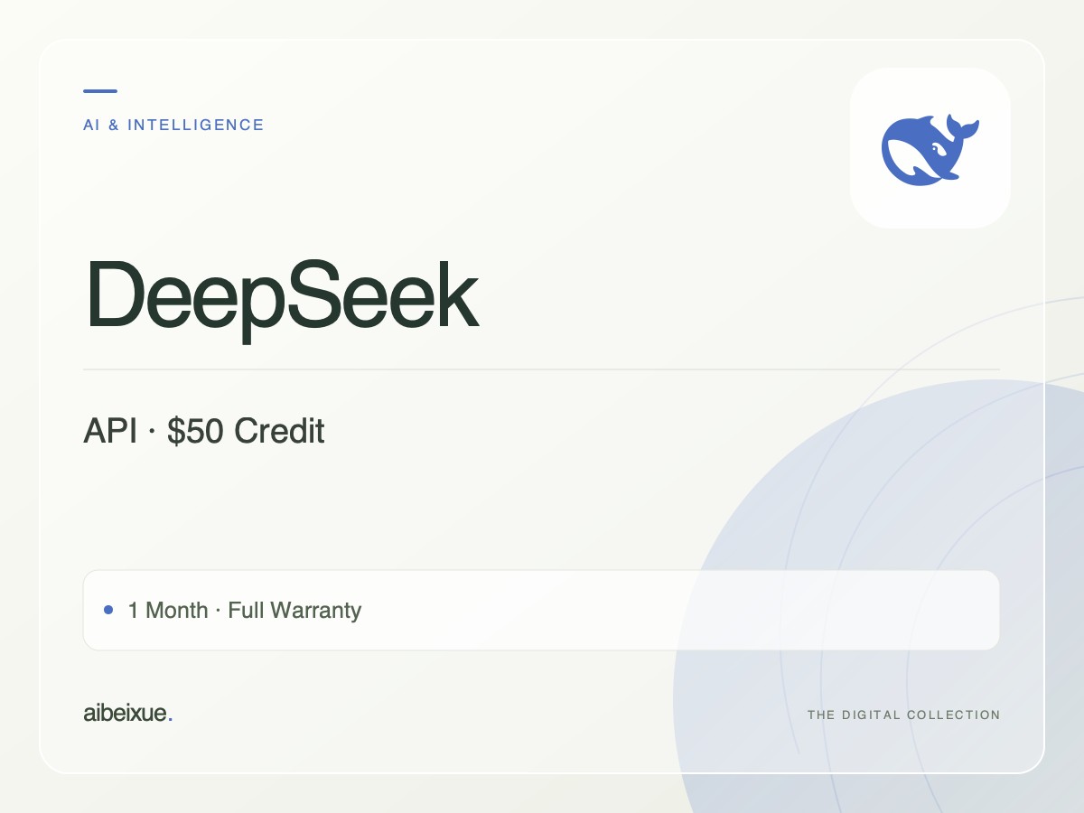 DeepSeek API — $50 Credit, 1 Month, Full Warranty