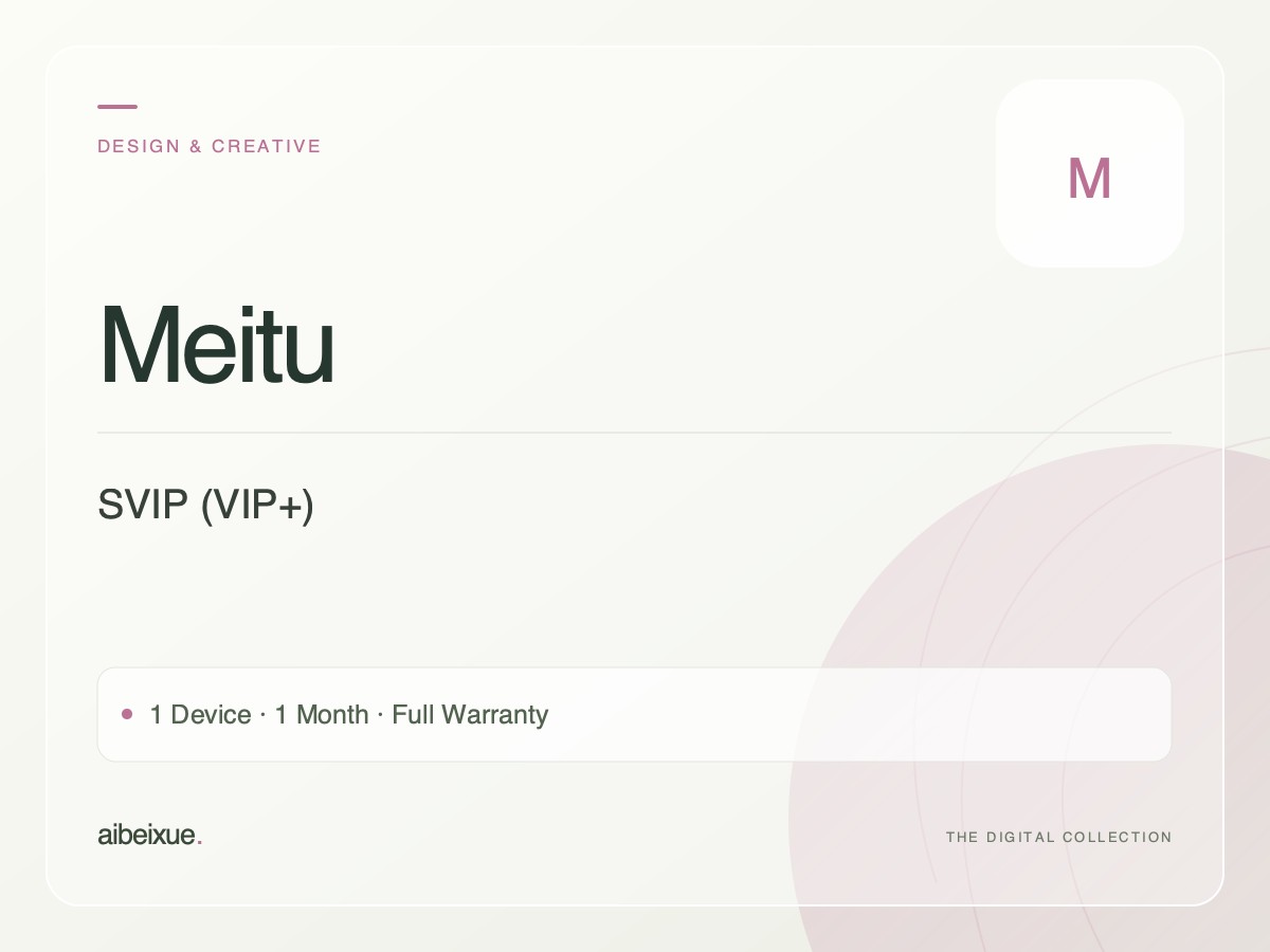 Meitu SVIP (VIP+) — 1 Device, 1 Month, Full Warranty